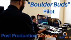 Post Production Services For Television Pilot Boulder Buds