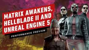 Matrix Awakens, Hellblade and the Power of Unreal Engine 5 - Performance Preview