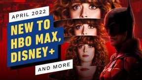 New to HBO Max, Disney+, Crunchyroll & More - April 2022