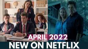 New Releases on Netflix April 2022 | Upcoming Shows & Movies on Netflix April 2022