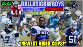 DALLAS COWBOYS ✭ 2022 TRAINING CAMP: NEWEST VIDEO CLIPS 🔥 1st SCRIMMAGE vs. LOS ANGELES CHARGERS! 👀