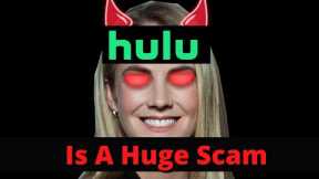 Why Hulu Is A Massive Scam