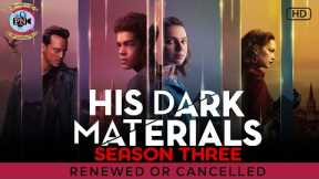 His Dark Materials Season 3 Renewed Or Cancelled - Premiere Next