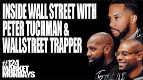 Inside Wall Street with Peter Tuchman & Wallstreet Trapper