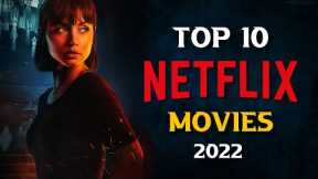 Top 10 Best NETFLIX Movies to Watch Now! 2022