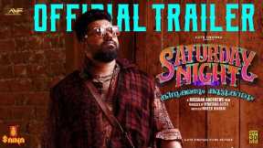 Saturday Night - Official Trailer | Rosshan Andrrews | Nivin Pauly | Jakes Bejoy | Aju Varghese