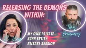 #290 Releasing The Demons Within: My own private SCHH entity release session Tony Mowery JC Kay