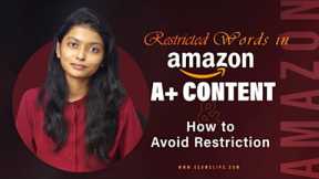 Why does Amazon A+ Content Get Rejected? How can We Use Restricted Words Avoiding Restriction.