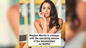 Meghan Markle is unhappy with the upcoming release of the documentary on Netflix! #shorts
