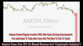Dominos Are Falling Fast! Amazon Implodes Over 20% On Missed Revenue And Catastrophic Guidance!