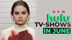 5 NEW HULU TV SHOWS in June
