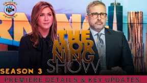 The Morning Show Season 3: Premiere Details & Key Updates - Premiere Next