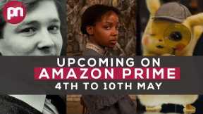 Upcoming On Amazon Prime 04 May 2021 - 10 May 2021 - Premiere Next