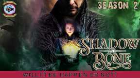 Shadow And Bone Season 2: Will It Be Happen Or Not? - Premiere Next