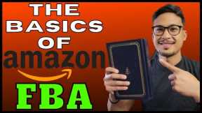 The BASICS of Amazon FBA for Beginners  - START HERE!!!