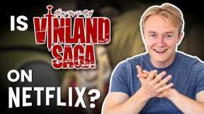 Is Vinland Saga on Netflix in 2022? Answered