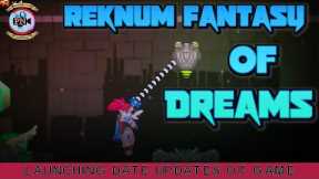 Reknum Fantasy of Dreams: Launching Date Updates Of Game - Premiere Next