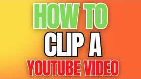What Are YouTube Clips?