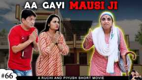 AA GAYI MAUSI JI | Family Comedy Hindi Short Movie | Ruchi and Piyush