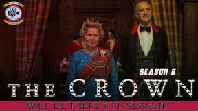 The Crown Season 6: Will Be There 6th Season? - Premiere Next
