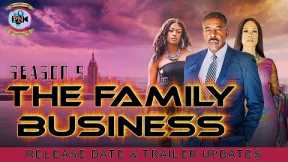 The Family Business Season 5: Release Date & Trailer Updates - Premiere Next