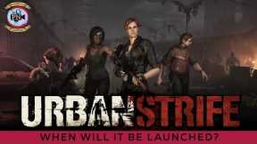 Urban Strife Game: When Will It Be Launched? - Premiere Next