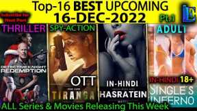 Top-16 Upcoming 16-DEC-2022 Pt.1 Hindi Web-Series Movies OTT #Netflix#Amazon#SonyLiv#Disney+ #zee5