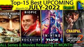 Top-15 Upcoming JULY-2022 Pt.1 Web-Series Movies #Netflix#Amazon#SonyLiv#Disney+Hotstar