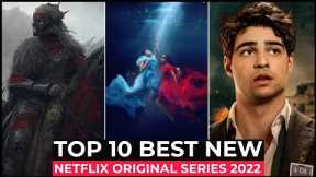 Top 10 New Netflix Original Series Released In 2022 | Best Web Series On Netflix 2022 | New Shows