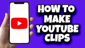 How To Make And Share YouTube Clips  YouTube Clip Feature