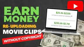 Earn Money by re-upload movie clips on youtube without copyright