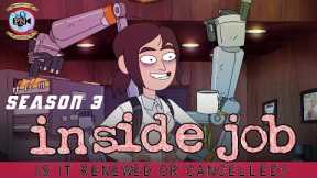 Inside Job Season 3: Is It Renewed Or Cancelled? - Premiere Next