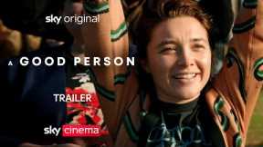 A Good Person | Official Trailer | Starring Florence Pugh and Morgan Freeman