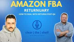 Amazon FBA Returnuary or How to Deal with Returns After Q4 | Clear the Shelf Podcast