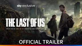 The Last Of Us | Official Trailer | Sky Atlantic
