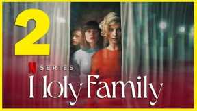 Holy Family Season 2 : Netflix Release Date, Plot , Is It Renewed Or Cancelled ? | Series Studio