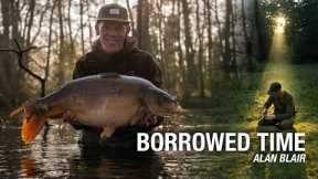 Borrowed Time -  Alan Blair's Greatest Carp Fishing Campaign