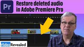 Restore deleted audio in Adobe Premiere Pro