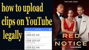 how to upload movie clips on YouTube 100% legally ! how to upload movie shots on YouTube