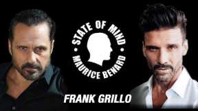 STATE OF MIND with MAURICE BENARD: FRANK GRILLO