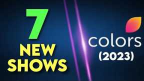 7 NEW UPCOMING SHOWS on COLORS TV (2023) | ColorsTV Upcoming Serials News