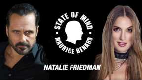 STATE OF MIND with MAURICE BENARD: NATALIE FRIEDMAN