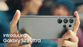 Galaxy S23 Ultra: Official Introduction Film | Samsung