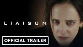 Liaison - Official Trailer (2023) Eva Green, Vincent Cassel