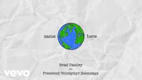 Brad Paisley - Same Here (Audio) ft. President Volodymyr Zelenskyy