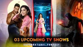 03 Upcoming TV Shows Launch In 2023 - 2024 | Supernatural & Fantasy