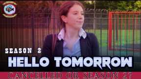 Hello Tomorrow! Season 2: Cancelled Or Season 2? - Premiere Next
