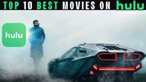 Top 10 Best Movies on Hulu Right Now! 2023 List!