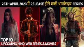 Top 10 Upcoming Hindi Web Series & Movies  28th April 2023  Netflix,Amazon,Disney