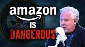 Amazon Is FAR MORE DANGEROUS Than You May Have Thought | @Glenn Beck